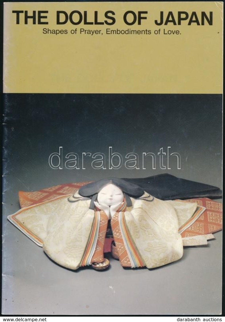 The Dolls Of Japan. Shapes Of Prayer, Embodiments Os Love. Hn., 1980, The Japan Foundation. Angol Nyelven. Kiadói Papírk - Sin Clasificación