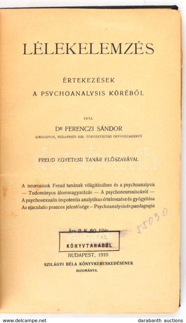 Dr. Ferenczi Sándor: Lélekelemzés. Értekezések A Psyhoanalysis Köréből. Bp., 1910, Szilágyi Béla. Kiadói Egészvászon Köt - Ohne Zuordnung