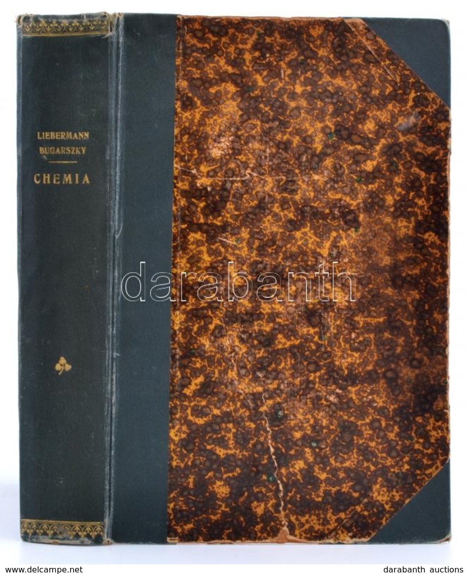 Liebermann Leó - Bugarszky István: Chemia Tankönyv Egyetemi és Főiskolai Hallgatók Számára. Bp., 1913, Franklin. Félvász - Ohne Zuordnung
