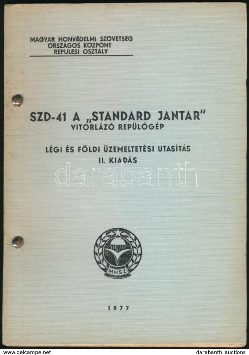 SZD-41 A "Standard Jantar" Vitorlázó Repülőgép Légiüzemeltetési Utasítása. Légi és Földi üzemeltetési Utasítás. Bp.,1977 - Ohne Zuordnung