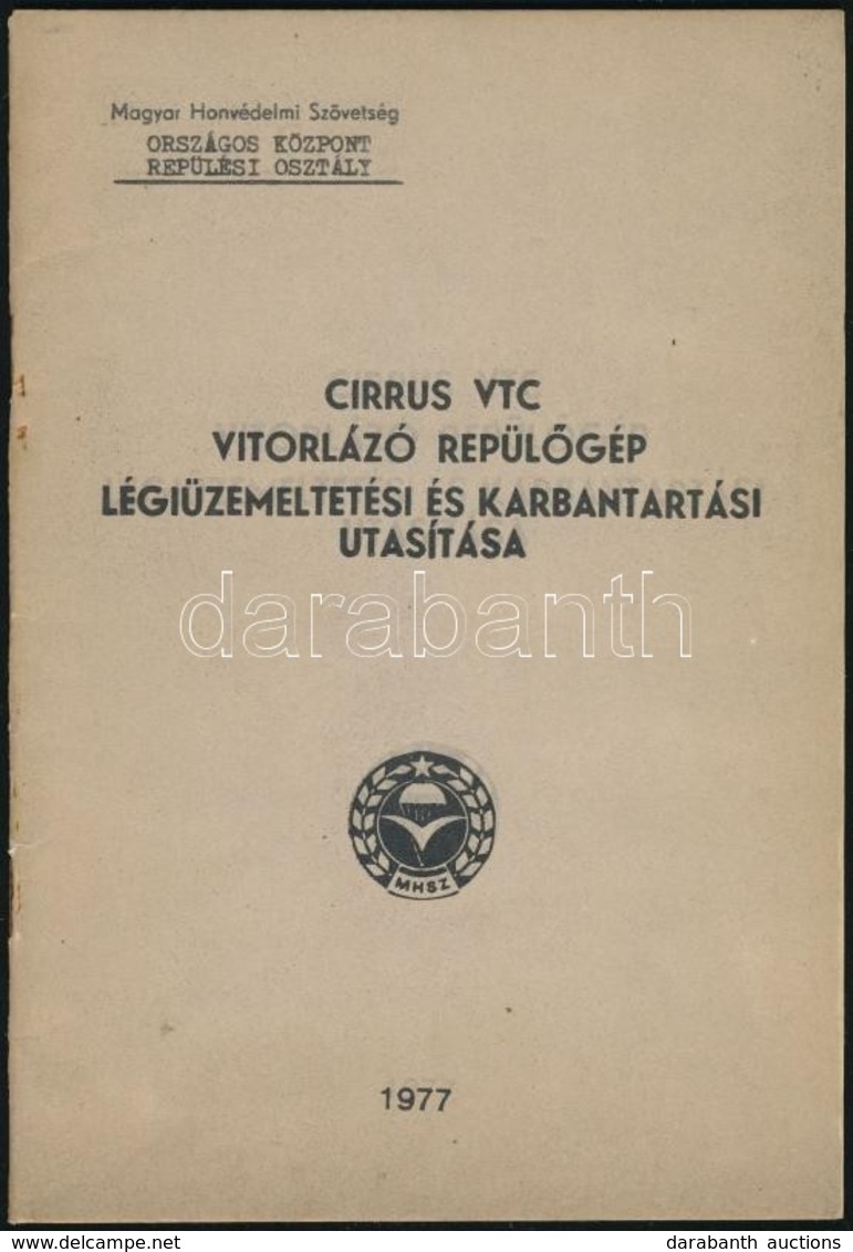 Cirrus VTC Vitorlázó Repülőgép Légiüzemeltetési és Karbantartási Utasítása. Bp.,1977., Magyar Honvédelmi Szövetség Orszá - Ohne Zuordnung