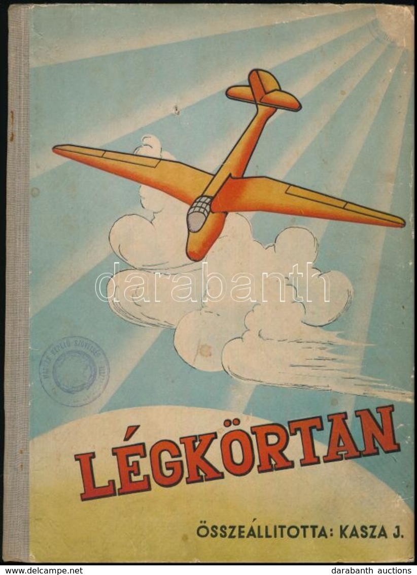 Légkörtan. Összeállította: Kasza J. Bp.,[1951],Magyar Repülő Szövetség, 121+3 P. Kopott Félvászon-kötésben. - Ohne Zuordnung