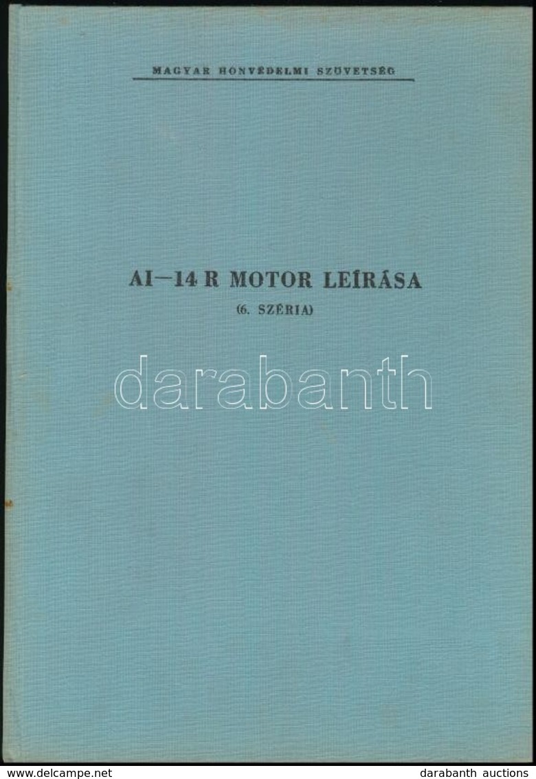 AI-14 R Motor Leírása. (6. Széria.) Bp.,1967., Magyar Honvédelmi Szövetség,82+2 P.+ 1 T. Egészvászon-kötésben. - Ohne Zuordnung