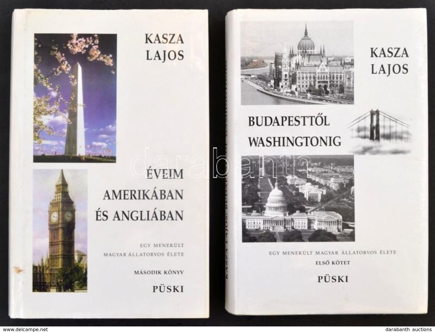 Kasza Lajos: Egy Menekült Magyar állatorvos élete. I-II. Köt. I. Köt.: Budapesttől Washingtonig. II. Köt.: Éveim Ameriká - Ohne Zuordnung