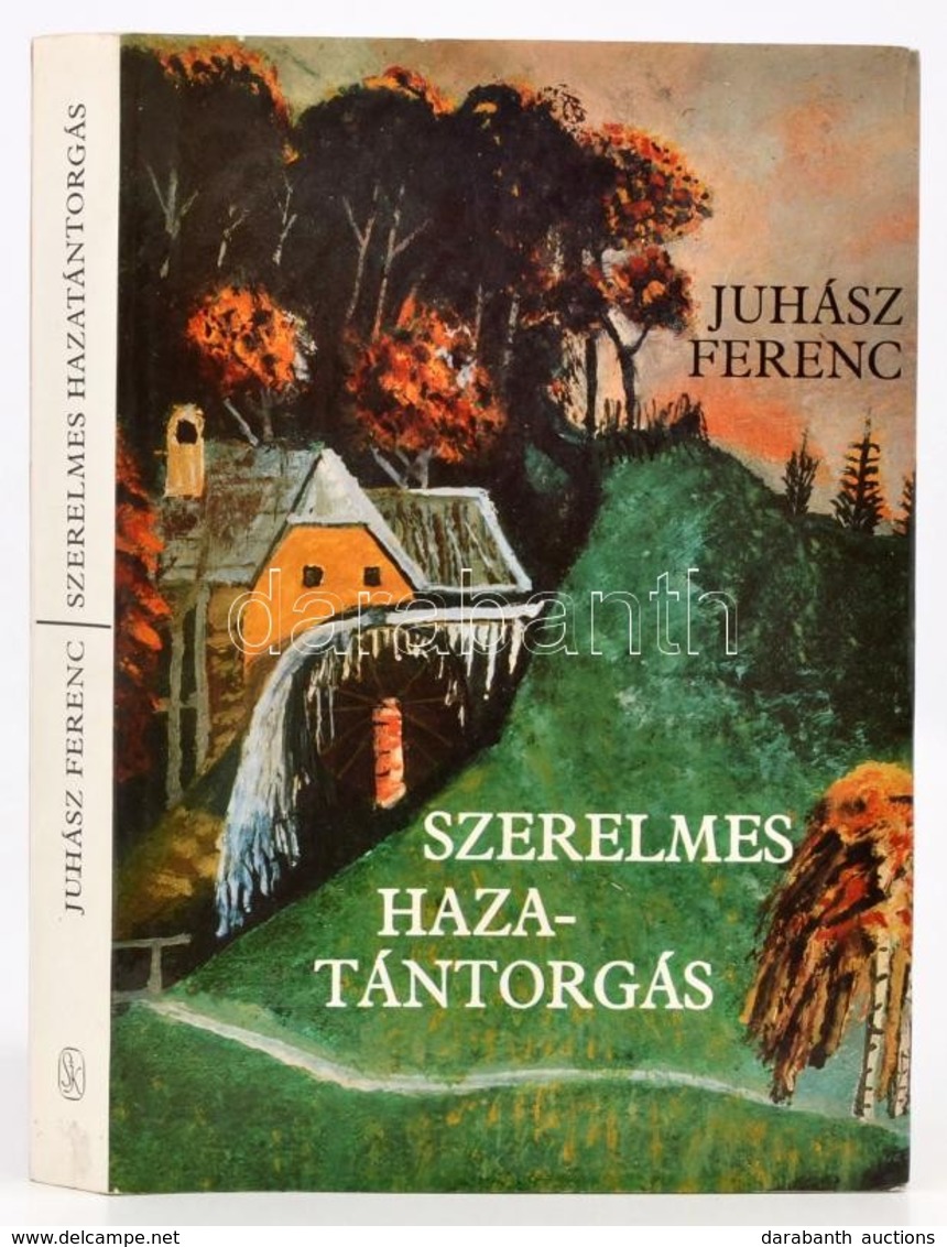 Juhász Ferenc: Szerelmes Hazatántorgás. Bp.,1977,Szépirodalmi Könyvkiadó. Első Kiadás. Dedikált! Kiadói Kartonált Papírk - Ohne Zuordnung