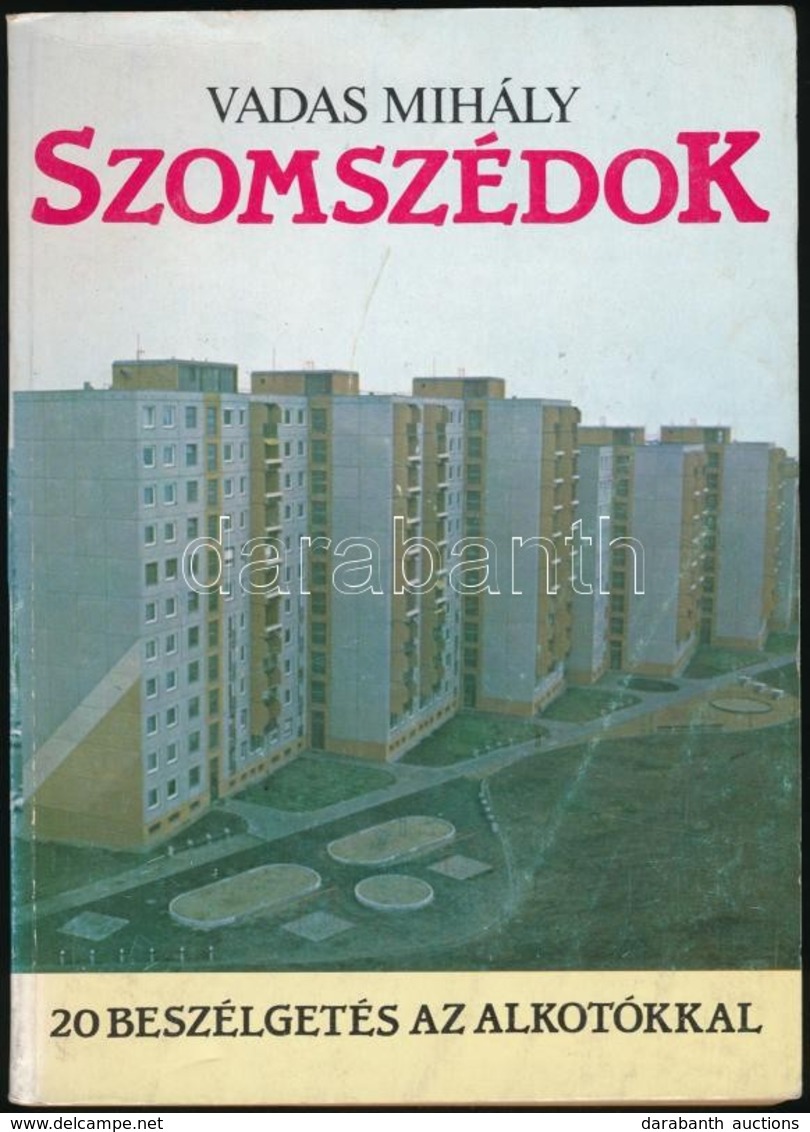 Vadas Mihály: Szomszédok. Bp., 1989, Mezőgazdasági Kiadó. Kiadói Papírkötés. - Ohne Zuordnung