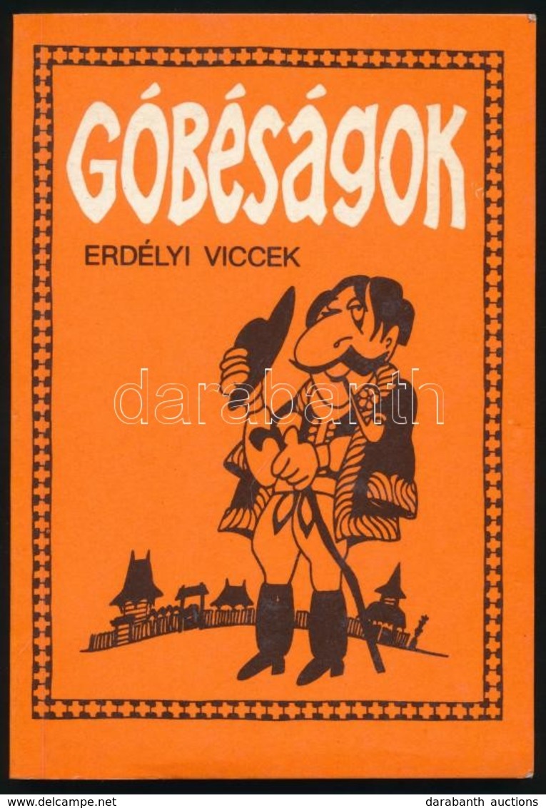 Góbéságok. Erdélyi Viccek. Összeáll.: Hajdu István. Bp.,1986, Minerva. Balázs Piri Balázs. Kiadói Papírkötés. - Ohne Zuordnung