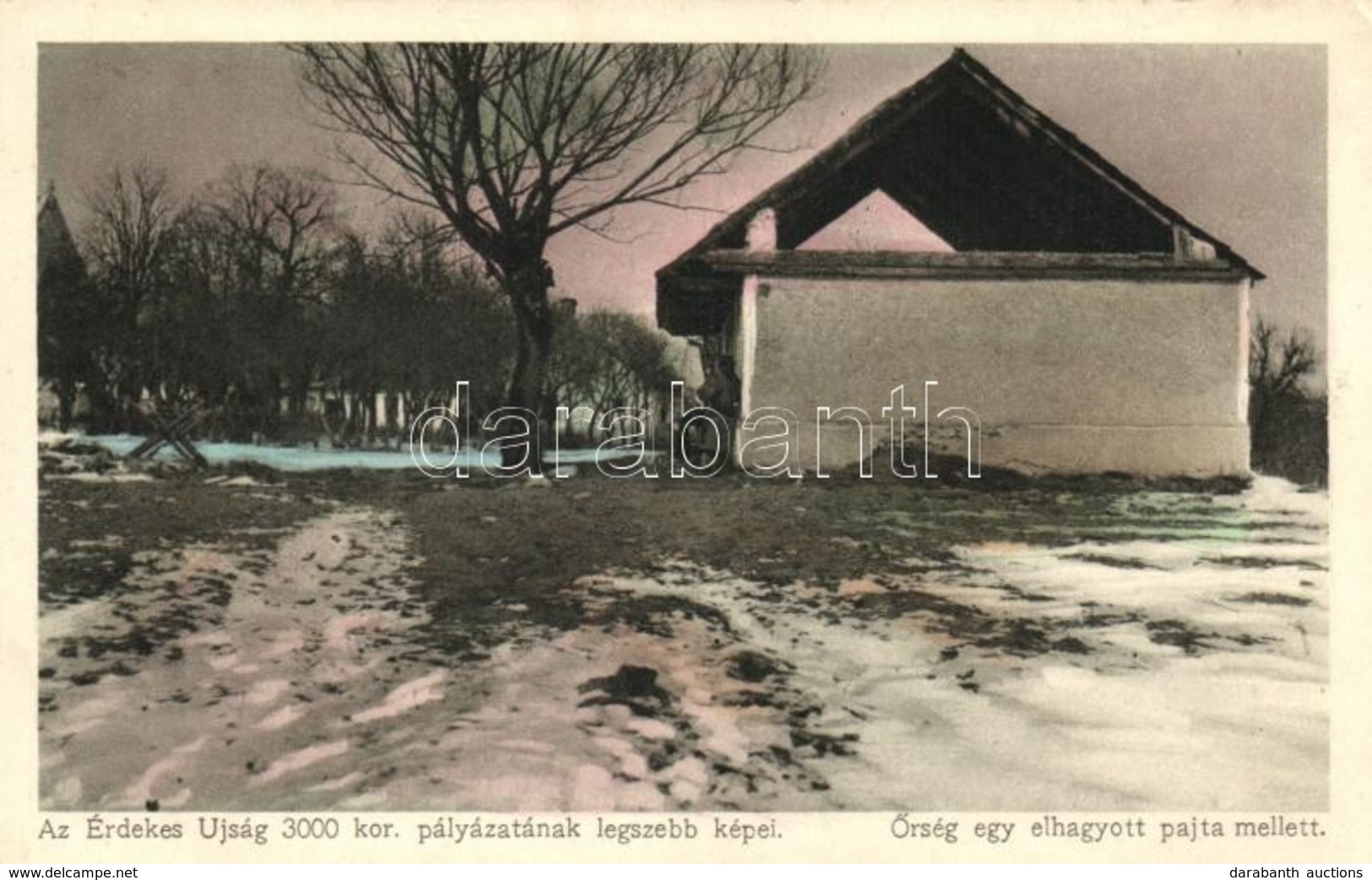 ** T2/T3 Őrség Egy Elhagyott Pajta Mellett, Az Érdekes Újság 3000 Kor. Pályázatának Legszebb Képei' / WWI Military Camp, - Ohne Zuordnung