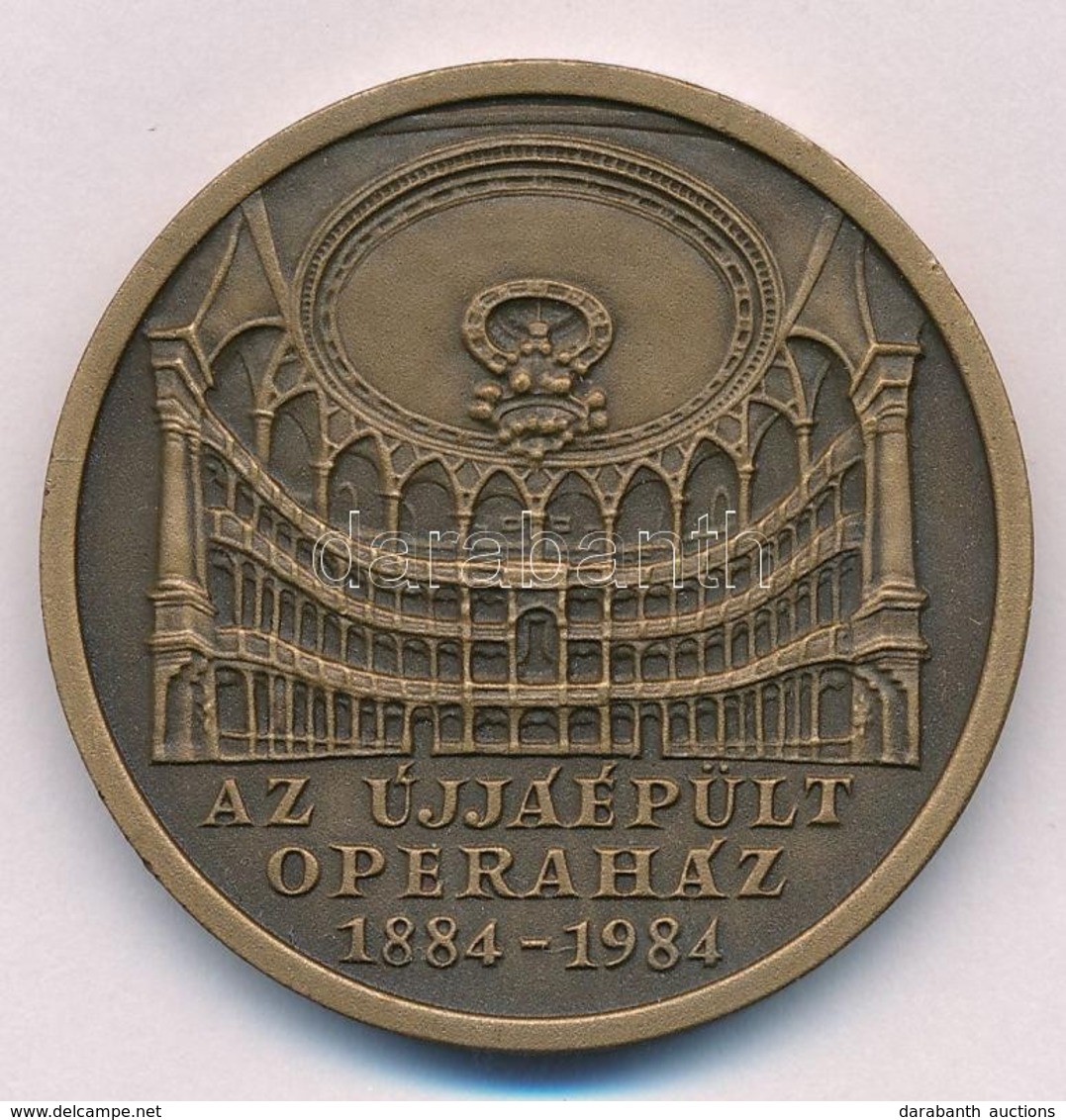 Bognár György (1944-) 1984. "Az újjáépült Operaház 1884-1984" Br Emlékérem T:1,1- - Ohne Zuordnung