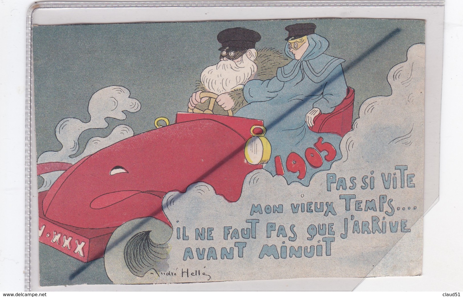 Pas Si Vite Mon Vieux Temps..1905 Il Ne Faut Pas Que J'arrive :Signé André Hellé (voiture,bolide,passagère Et Chauffeur) - Autres & Non Classés