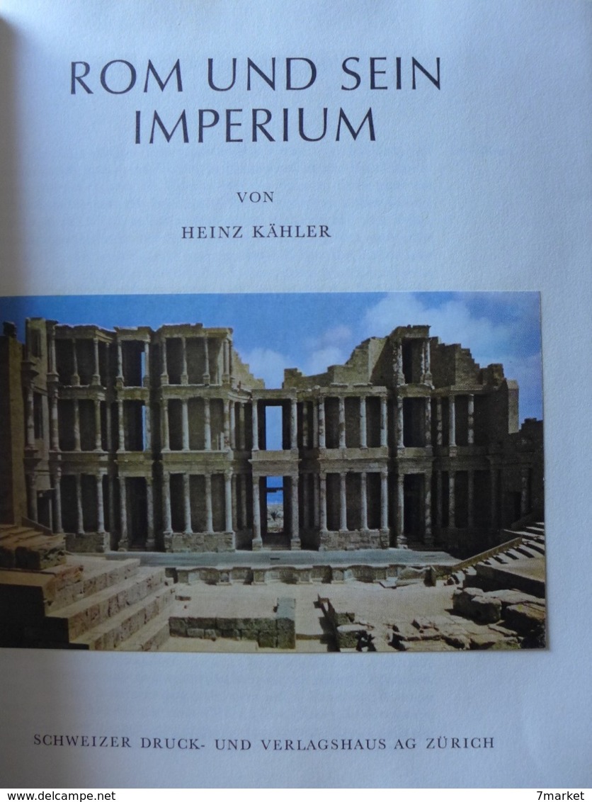 Heinz Kähler - Rom Und Sein Imperium / éd. Schweizer - Druck Und Verlagshaus - 1964 - History