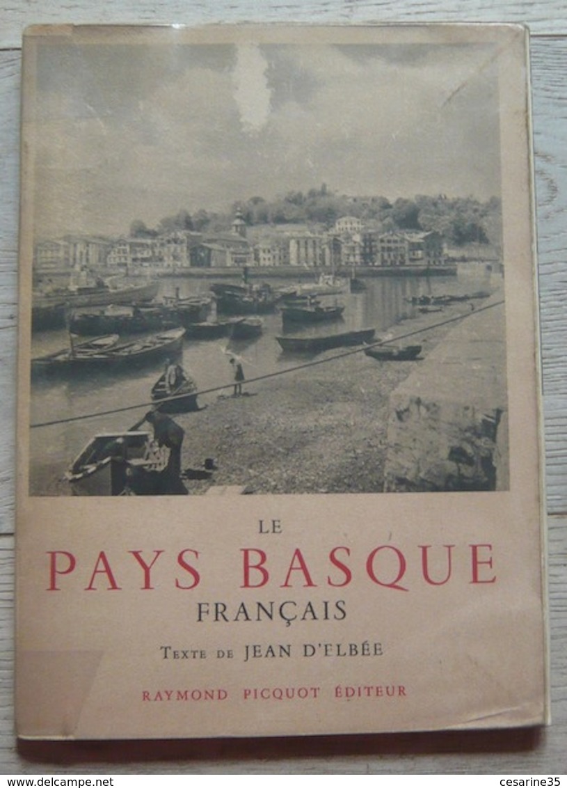 Le Pays Basque Français – Labourd – Basse-Navarre - Soule - Pays Basque