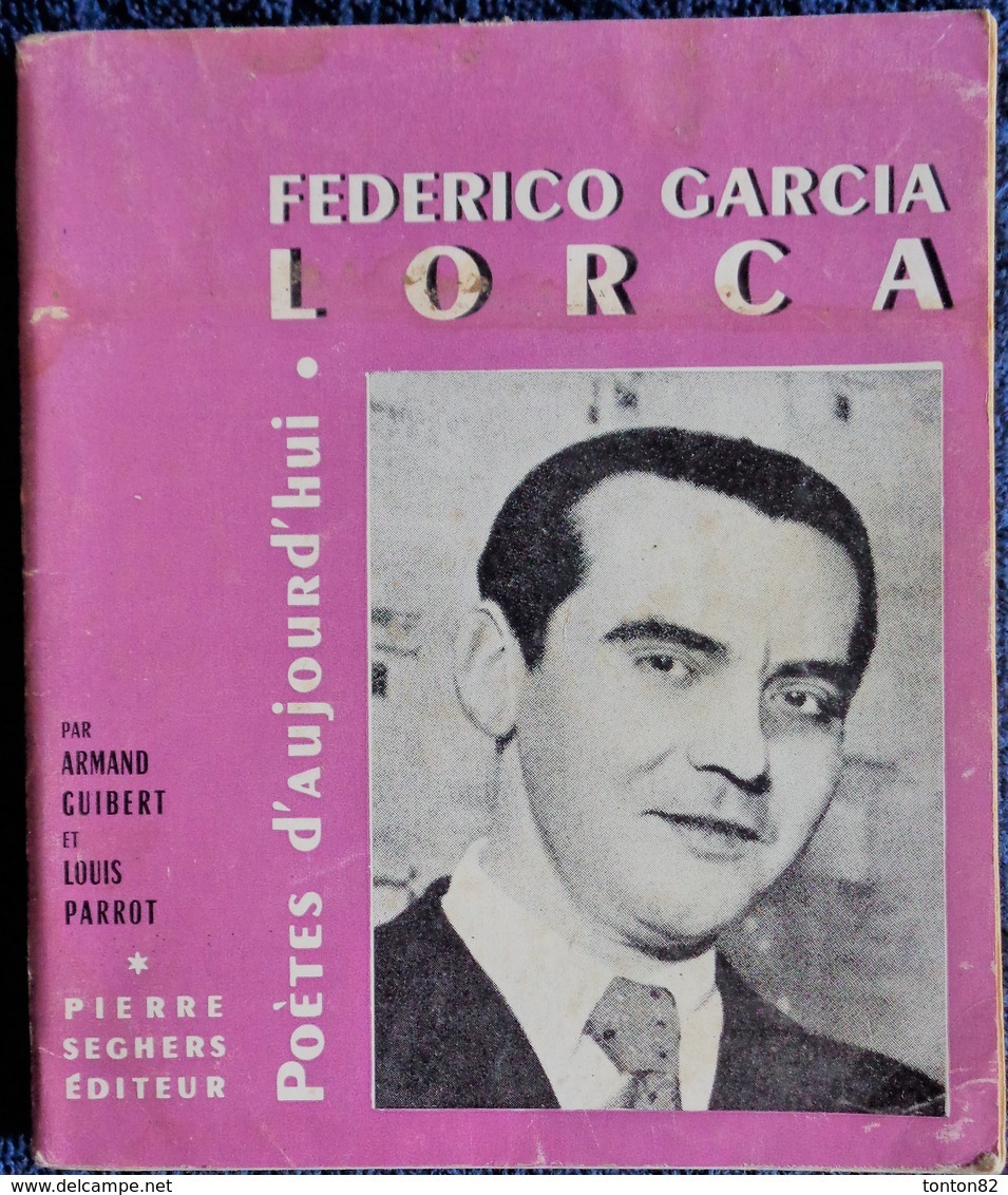 Armand Guibert & Louis Parrot - Federico Garcia Lorca - Pierre Seghers Éditeur - ( 1963 ) . - Autres & Non Classés