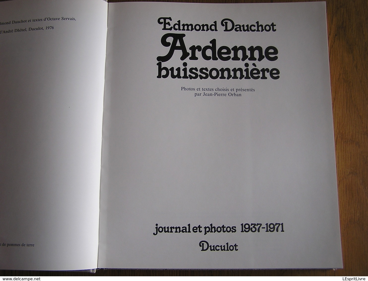 ARDENNE BUISSONNIERE Journal Et Photos 1937 1971 Dauchot Edmond Orban JL Régionalisme Photographies Ollomont - België