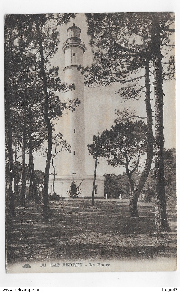 BASSIN D' ARCACHON - N° 101 - LE PHARE DU CAP FERRET - PLI ANGLE HAUT A GAUCHE - CPA NON VOYAGEE - Arcachon