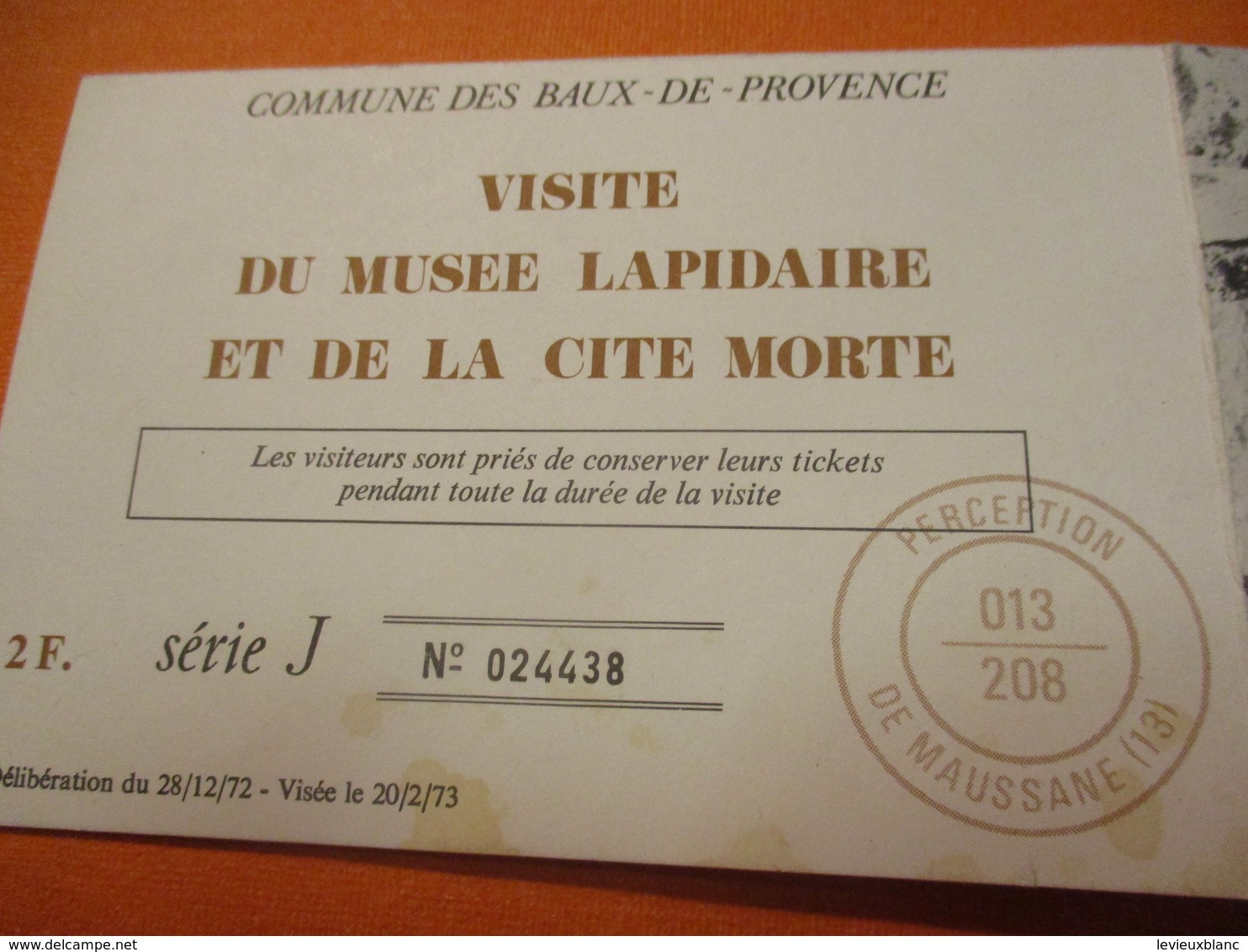 Ticket De Visite Du Musée Lapidaire Et De La Cité Morte/BAUX De PROVENCE/ Office Du Tourisme/Vers 1975            TCK190 - Eintrittskarten