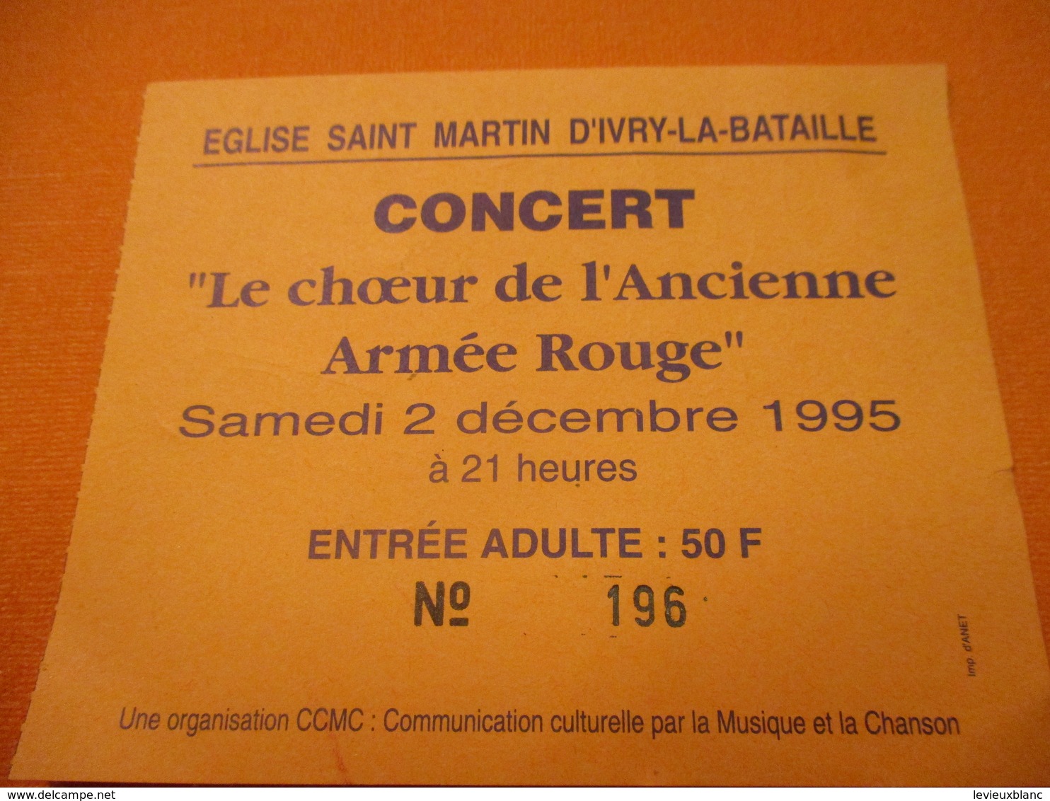 2 Tickets / Eglise Saint Martin D'Ivry La Bataille/ Concert/ Le Choeur De L'ancienne Armée Rouge/1995  TCK197 - Eintrittskarten