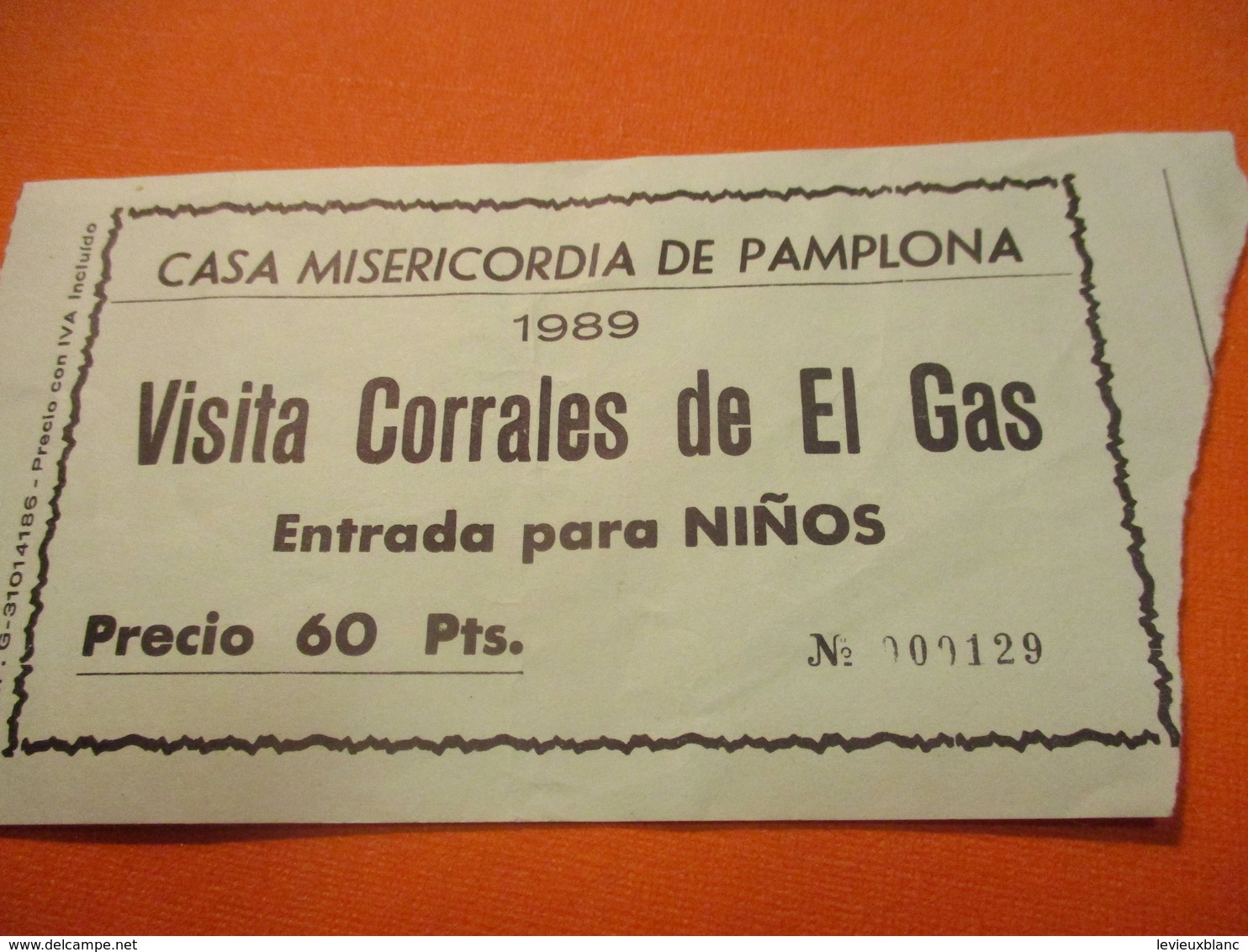 2 Tickets/Elevage De Toros Pour Courses/Casa Misericordia De PAMPLONE/Visita Corrales De El Gas/Para NINOS/1989   TCK200 - Eintrittskarten