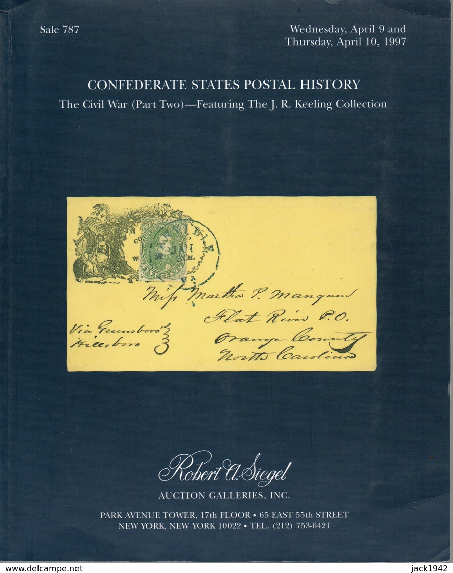 The J.R. Keeling Collection Of Confederate States Postal History - Auction Apr.1997 - With Results - Catalogues For Auction Houses