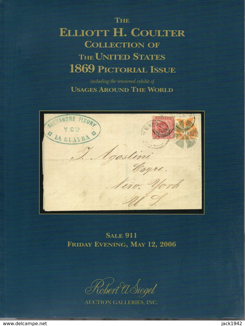 The Elliott Coulter Collection Of US 1869 Pictorial Issue - Auction May 2006 - With Results - Catalogi Van Veilinghuizen