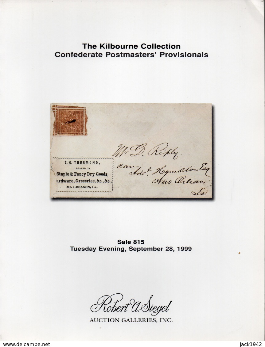 The Kilbourne Collection Of Confederate Postmaster's Provisionals - Auction Sept. 1999 - Cataloghi Di Case D'aste