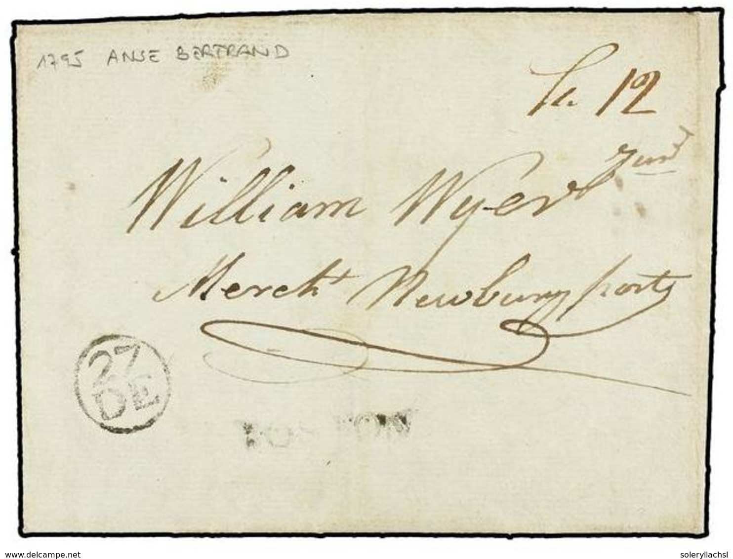 GUADALUPE. 1795 (28 Noviembre). ANSE BERTRAND To NEWBURY (Usa). Entire Letter With Linear BOSTON Entry Mark Tax '12'. Ve - Autres & Non Classés