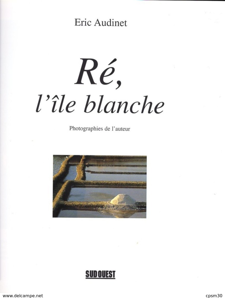 Livre -  RÉ, L'Ile Blanche, éditions Sud Ouest, 1996, 46 Pages - Poitou-Charentes