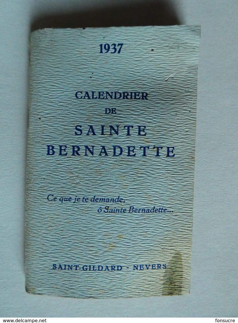 1937 Calendrier De Poche Sainte BERNADETTE St Gildard Nevers 96 Pages Au Profit De La Ste Basilique Nombreuses Photos - Petit Format : 1921-40