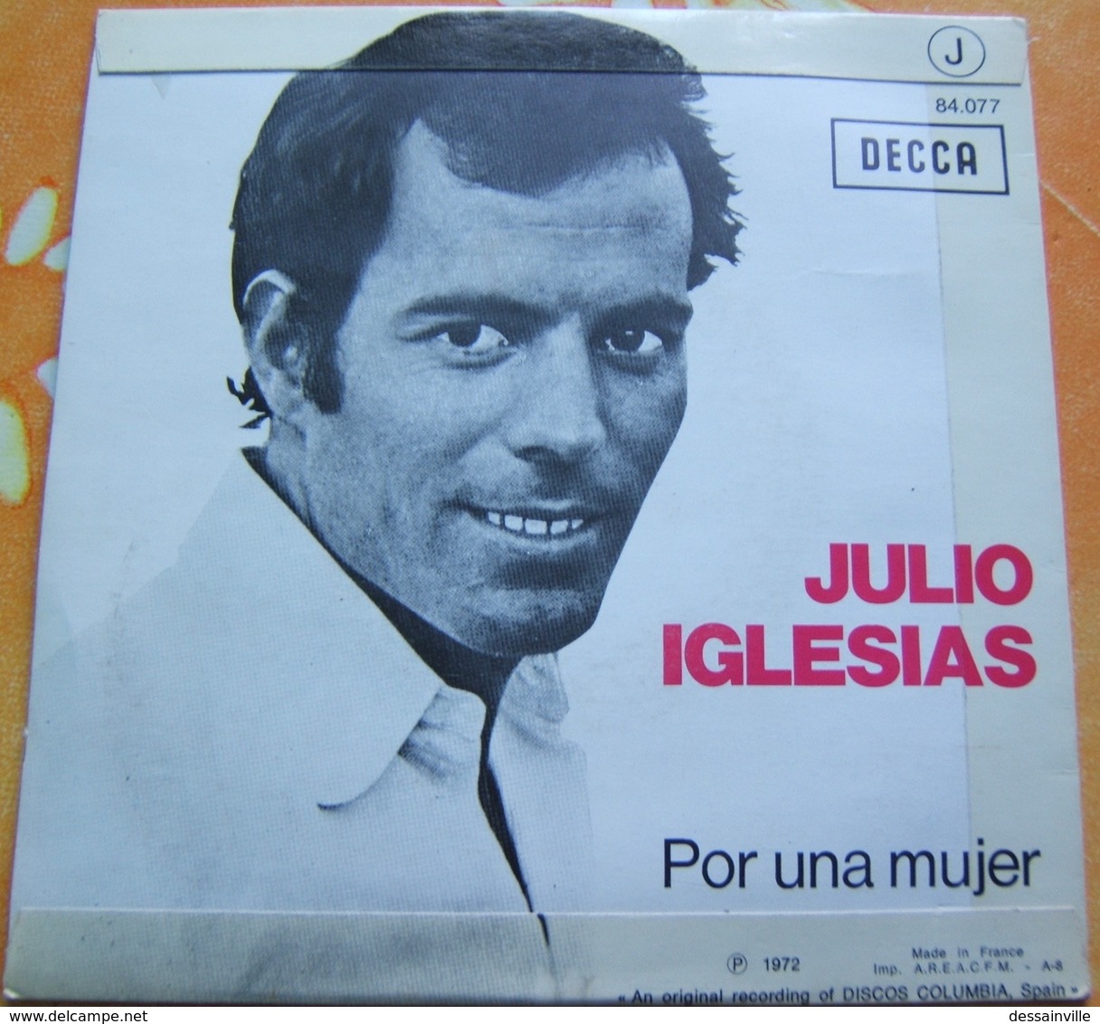 45 Tours JULIO IGLESIAS - UN CANTO A GALICIA / POR UNA MUJER - DECCA 84.077 - Otros - Canción Española