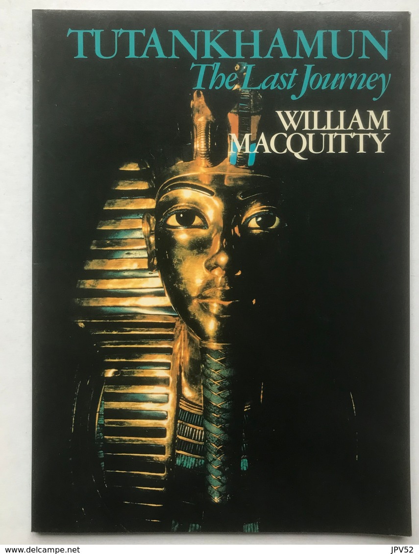 (85) Tutankhamun - The Last Journey - William Macquitty - 1972 - H30x22cm - As New - Ancient