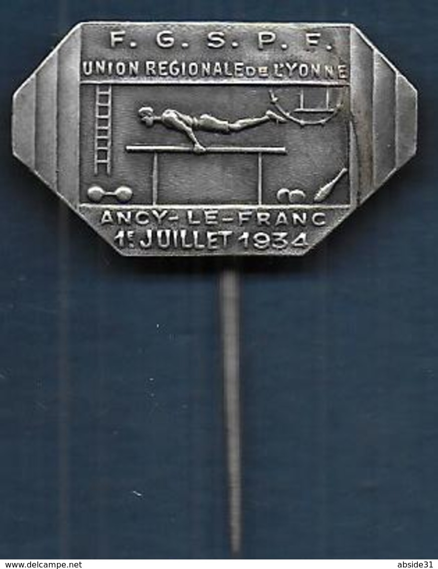 Epinglette - F.G.S.P.F. Union Régionale De L'Yonne - Ancy Le Franc  1934 - Gymnastics
