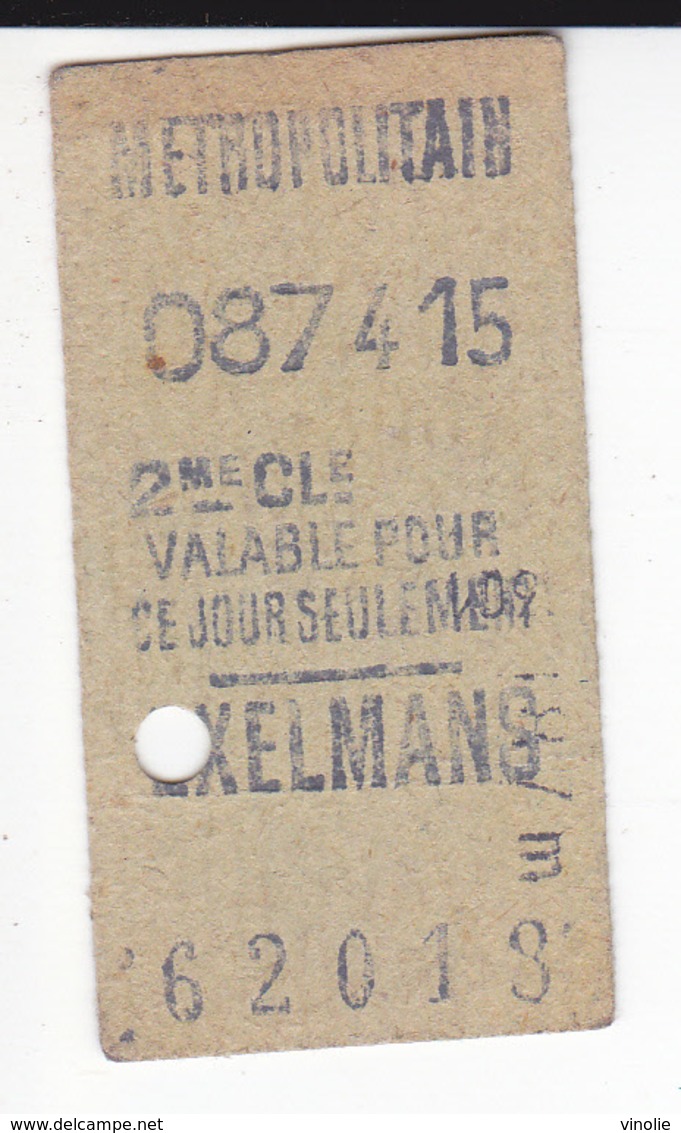 2020-3411 : TICKET DE METROPOLITAIN. EXELMANS. 2° CLASSE.  VALABLE CE JOUR SEULEMENT - Europa