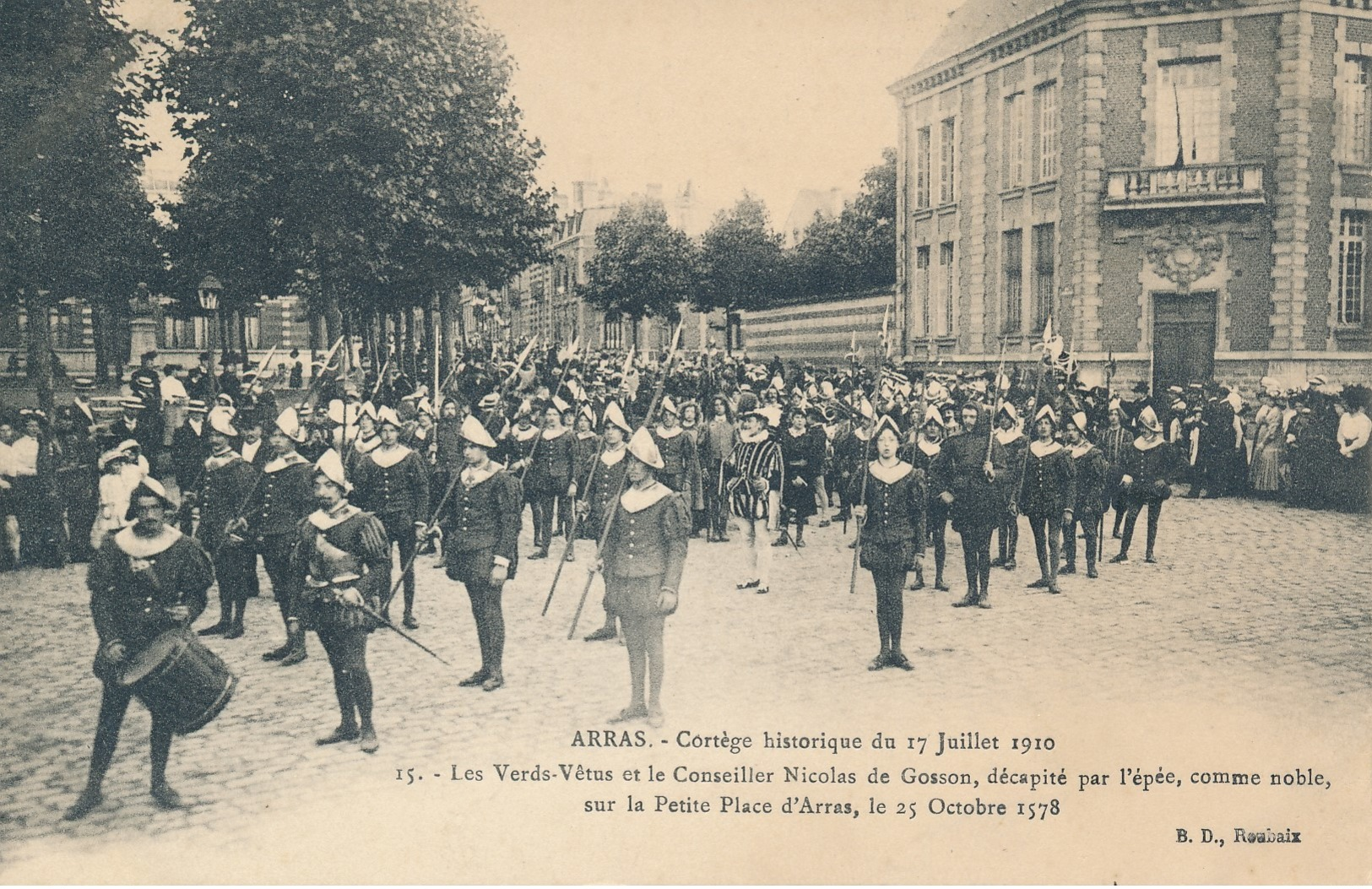 ARRAS Cortége Historique Du 17 07 1910 Les Verts Vetus Et Le Conseiller Nicolas De Gosson Vue 15 état Neuf - Arras