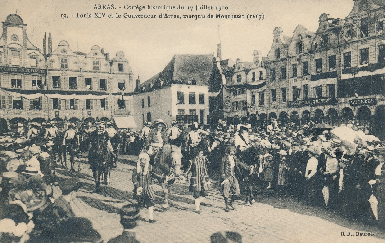 ARRAS Cortége Historique Du 17 07 1910 Louis XIV Et Le Gouverneur D' Arras Vue 19 état Neuf - Arras