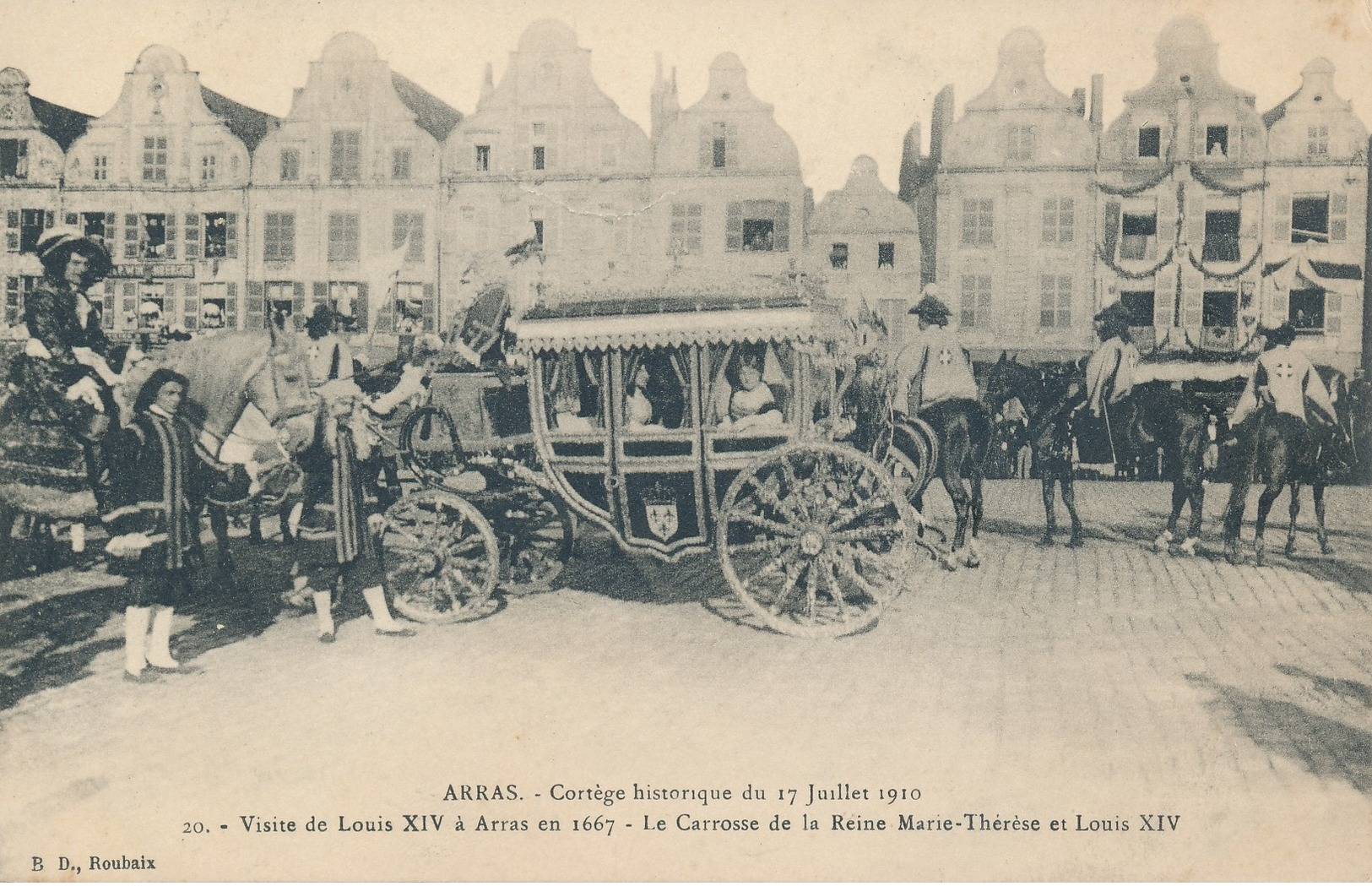 ARRAS Cortége Historique Du 17 07 1910 Visite DeLouis XIV à Arras En 1667 Vue 20 état Neuf - Arras