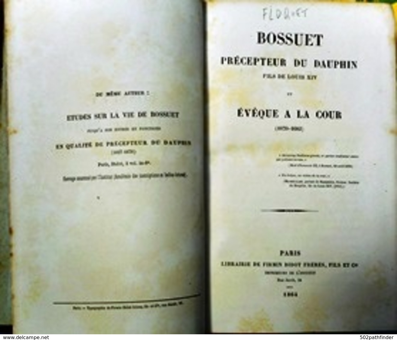 1864 J.B Bossuet Précepteur Du Dauphin, Fils De Louis XIV Et évêque à La Cour Firmin - Didot Prix Sco.1881 Pléiade - La Pléiade