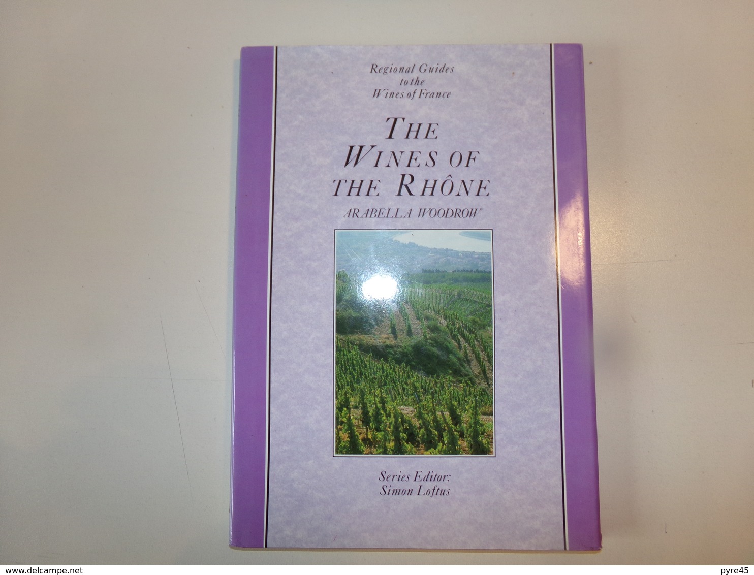 The Wines Of The Rhône Par Woodrow, 1990, 80 Pages ( Jaquette Déchirée à L'arrière ) - Europa