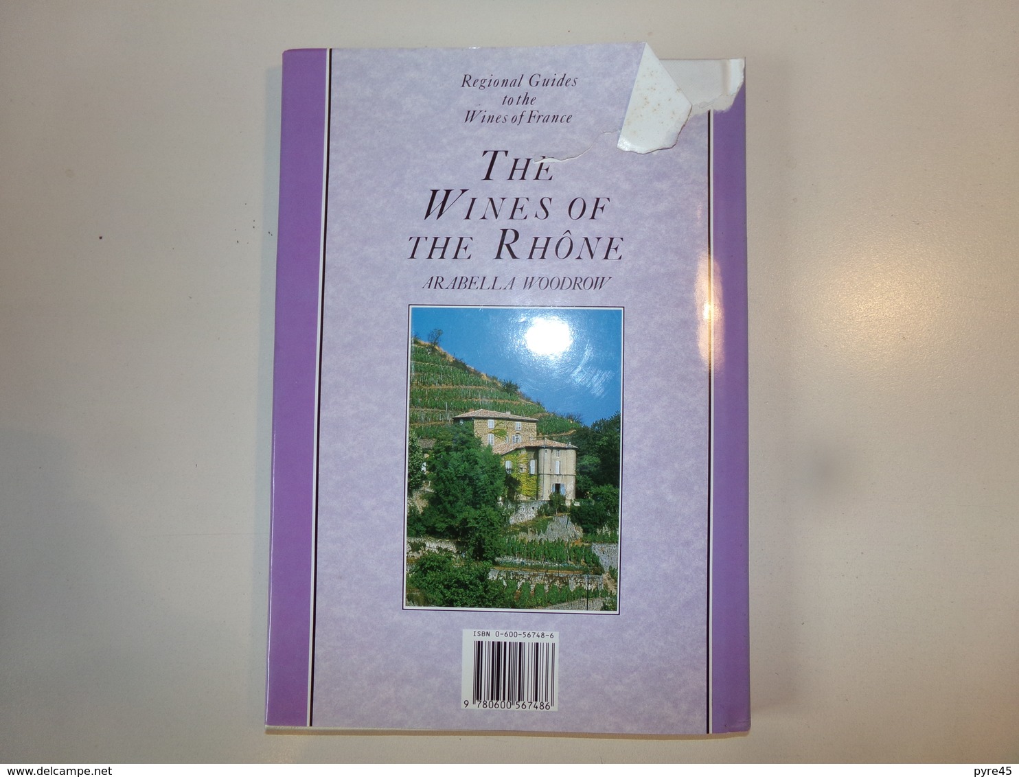 The Wines Of The Rhône Par Woodrow, 1990, 80 Pages ( Jaquette Déchirée à L'arrière ) - Europea