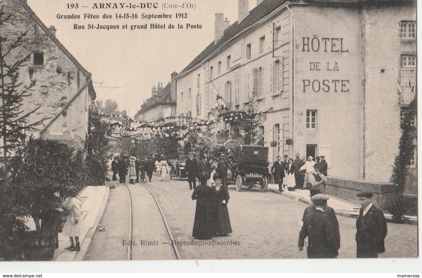 ARNAY-le-DUC (21). Grandes Fêtes Des 14-15-16 Septembre 1912. Rue St-Jacques Et Le Grand Hôtel De La Poste. Voiture - Arnay Le Duc