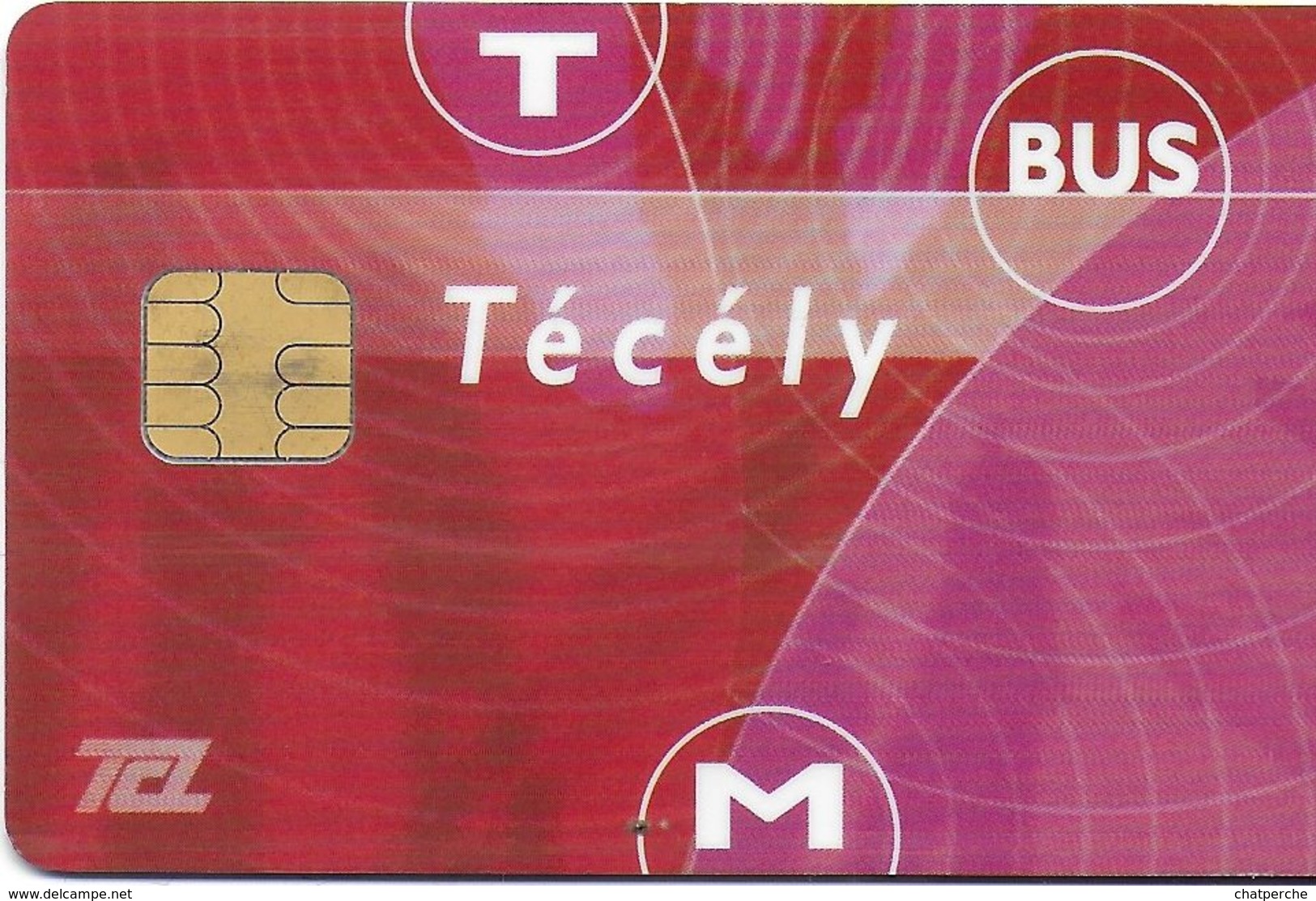 CARTE A PUCE CHIP CARD TRANSPORT METRO AUTOBUS TRAMWAY TCL LYON  69 RHONE - Altri & Non Classificati