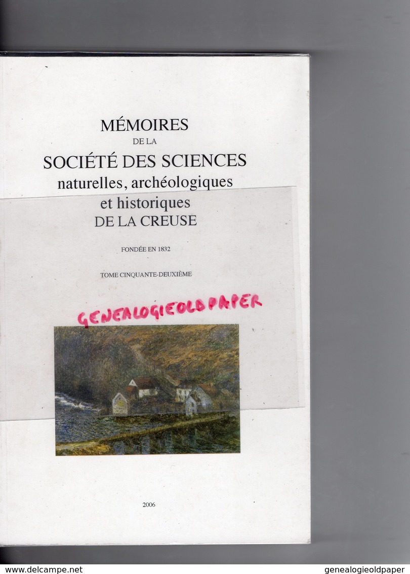 23- MEMOIRES SOCIETE SCIENCES NATURELLES ARCHEOLOGIQUES HISTORIQUE CREUSE-TOMME 52-2006 GUERET- - Limousin