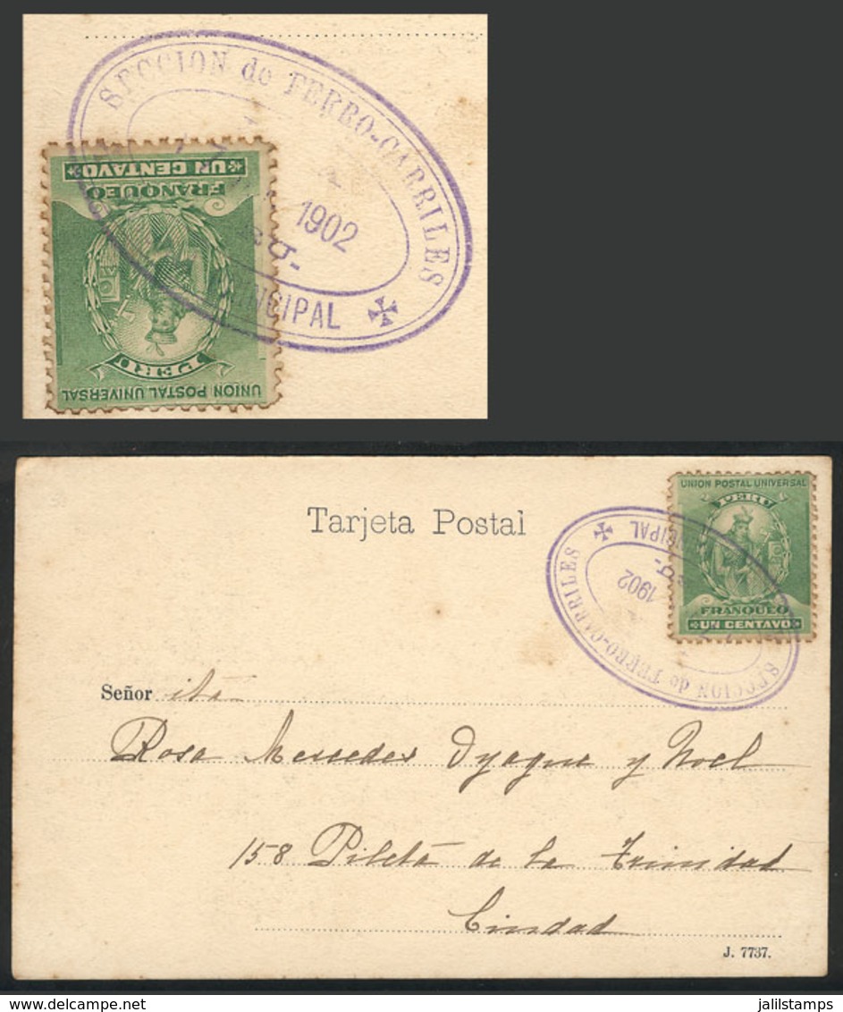 PERU: Postcard Used Locally On 17/SE/1902, Franked With 1c. And With Violet Cancel: SECCIÓN DE FERRO-CARRILES - TRU. - O - Pérou