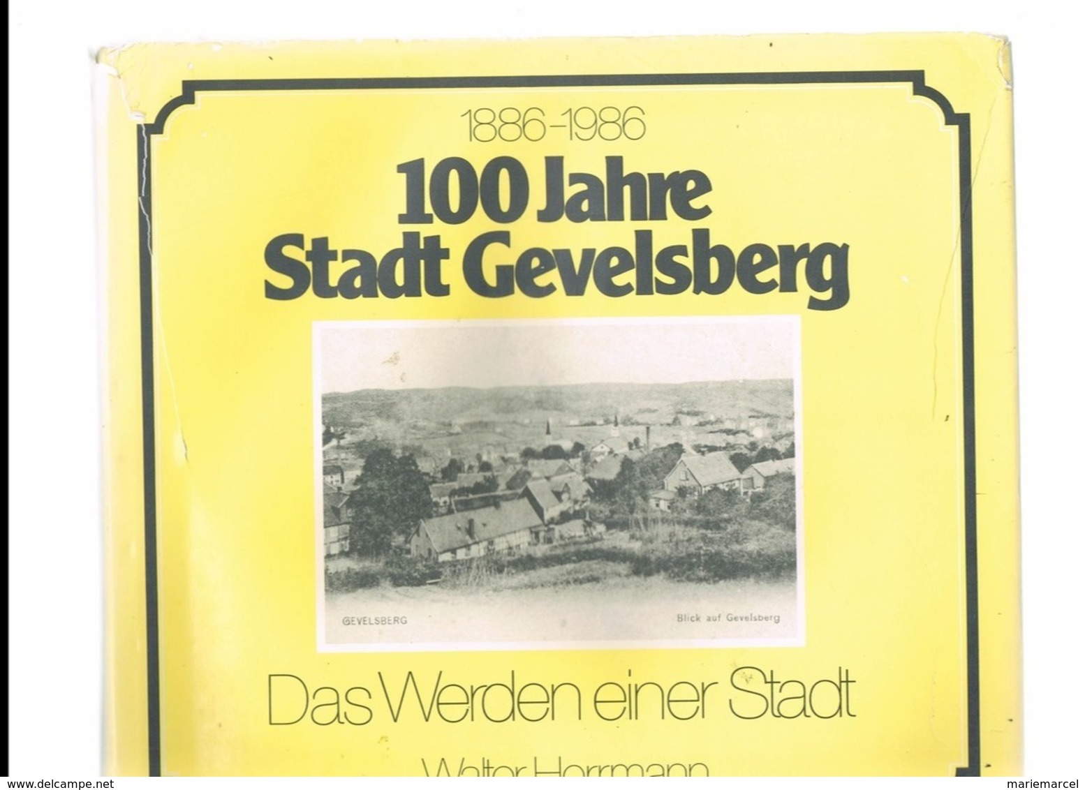 100 JAHRE STADT GEVELSBERG. 1886-1986. DAS WERDEN EINER STADT. WALTER HERRMANN. - Grande Formato