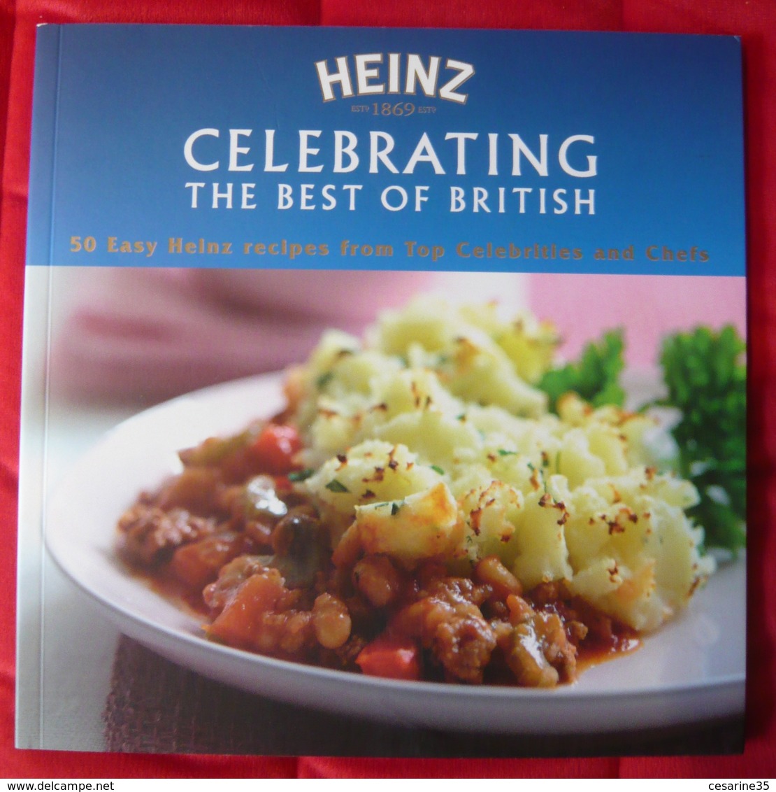 Heinz Celebrating The Best Of British – 50 Easy Heinz Recipes From Top Celebrities And Chefs - Grossbritannien