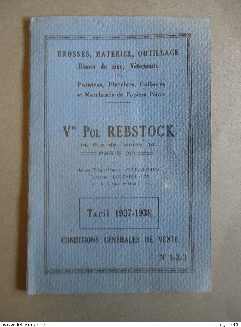 Catalogue/Tarif 1937/38 - Vve Pol Rebstock Paris - Brosses, Matériel, Outillage,Blanc De Zinc, Vêtements Pour Peintres - Unclassified