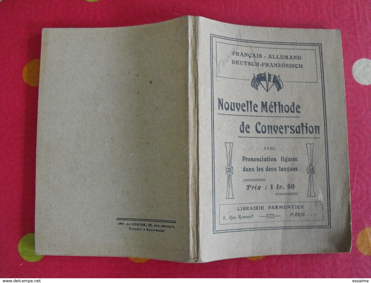 Nouvelle Méthode De Conversation Français-allemand, Deutsch-französisch. Parmentier 1919 + Calendrier - 18 Ans Et Plus