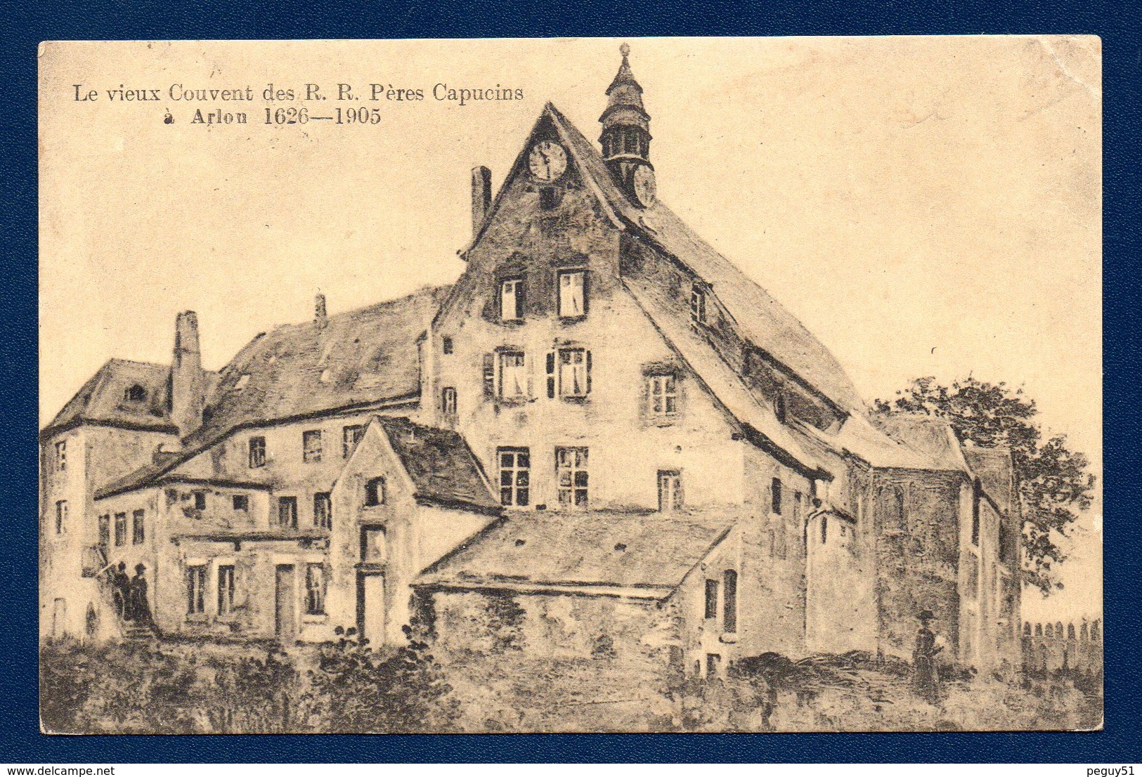 Arlon. Ancien Couvent Des Pères Capucins. (1626- 1905, Butte Knippchen- Eglise Saint-Donat). 1927 - Arlon