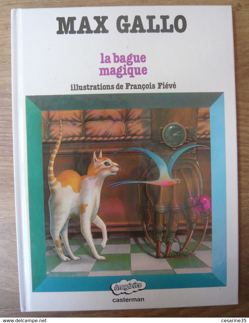 La Bague Magique – Max Gallo - Casterman