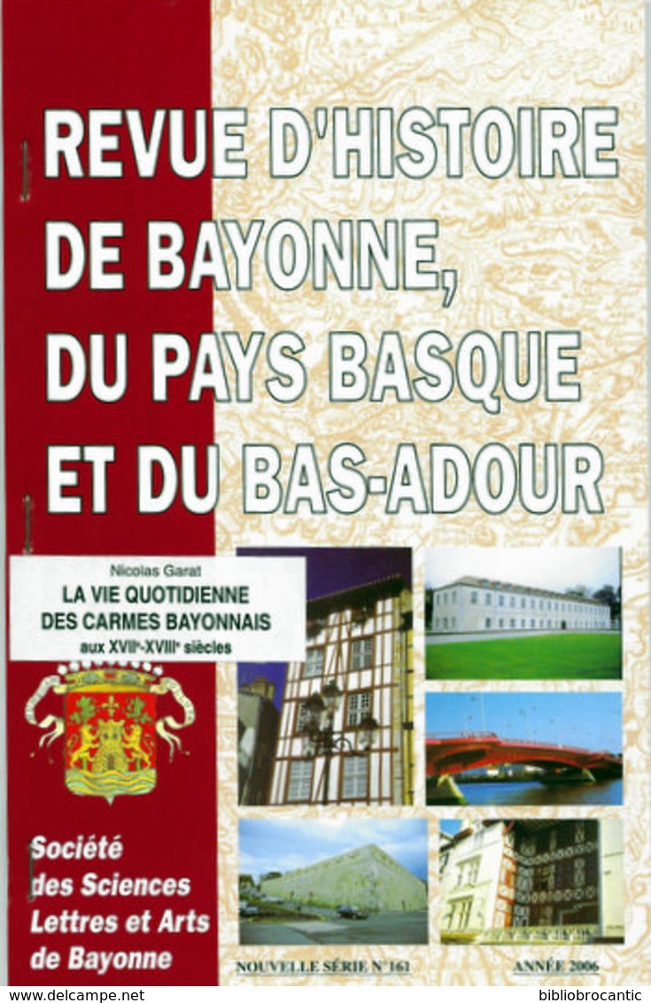 " LA VIE QUOTIDIENNE DES CARMES BAYONNAIS Au XVIIe-XVIIIe Siècles " Par Nicolas GARAT - Pays Basque