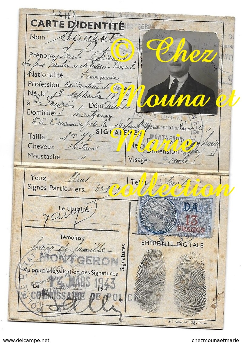 SAUZET PAUL LE POUZIN 1877 CONDUCTEUR DE TRAVAUX MONTGERON CARTE D IDENTITE 1943 FISCAL DA 13 FRANCS - Historical Documents